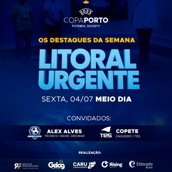 Finalistas da série prata da Copa Porto 2025 são os convidados do Litoral Urgente desta sexta-feira na TH+ Band
